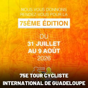 75e Tour Cycliste de la Guadeloupe, du 31 juillet au 9 août 2026