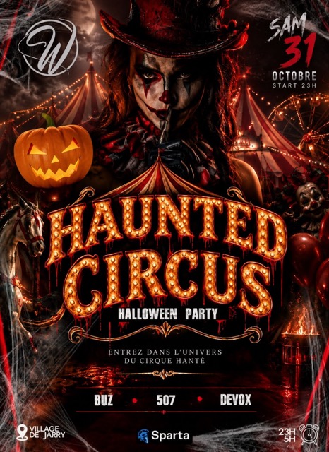 Haunted Circus Halloween Party le 31 octobre 2026 au W Club à Jarry, Baie-Mahault, Guadeloupe, soirée Halloween sur le thème du cirque hanté avec DJ Buz, DJ 507 et DJ Devox.
