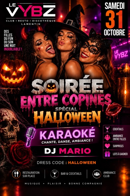 Soirée Entre Copines spéciale Halloween le 31 octobre 2026 au Vybz au Lamentin, Guadeloupe, soirée entre filles avec karaoké, danse, cocktails, surprises et DJ Mario.