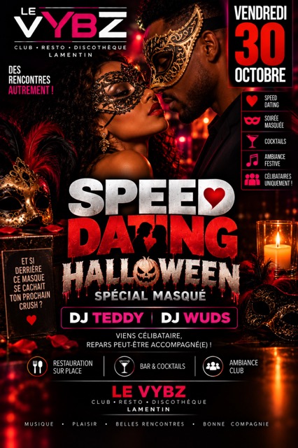 Speed Dating Halloween le 30 octobre 2026 au Vybz au Lamentin, Guadeloupe, soirée masquée réservée aux célibataires avec DJ Teddy et DJ Wuds.