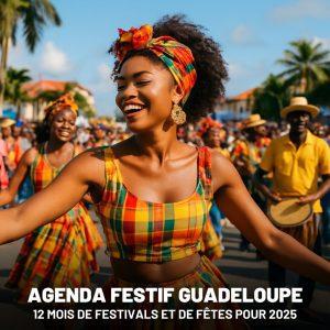 Agenda festif 2025 en Guadeloupe avec 12 mois de festivals, fêtes culturelles, concerts et traditions populaires dans toutes les communes de l’île.