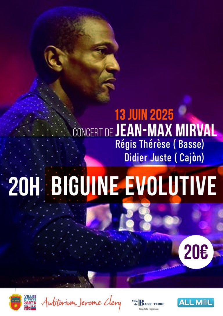 Concert de Biguine Evolutive en Guadeloupe : Jean-Max Mirval vous invite à découvrir l’évolution de la biguine, ses rythmes et ses mélodies, au concert du 13 juin 2025 à l’Auditorium Jérôme Cléry.