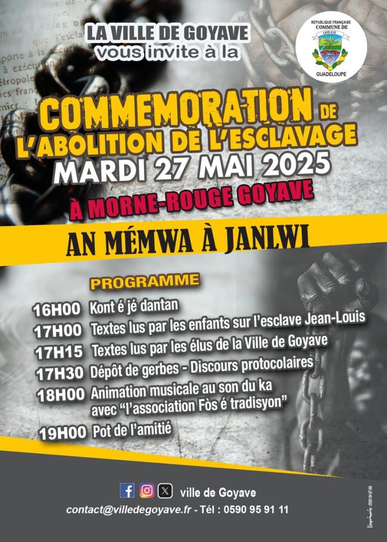 La ville de Goyave organise la commémoration de l’abolition de l’esclavage à Morne-Rouge le 27 mai 2025. Le programme inclut des lectures, des discours, un dépôt de gerbes, une animation musicale et un pot de l’amitié.