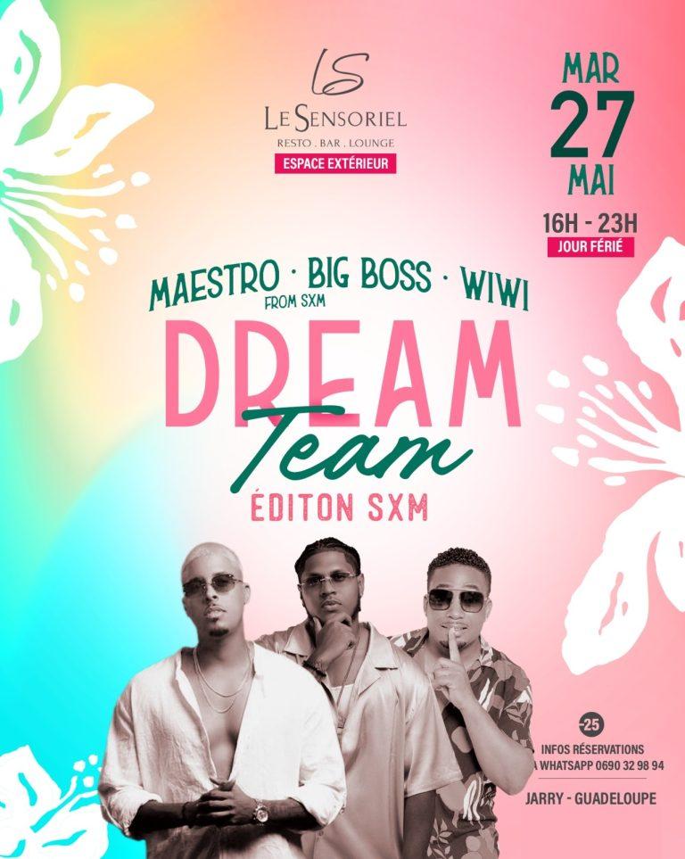 Événement dancing en Guadeloupe : Dream Team revient au Sensoriel le 27 mai 2025 avec une édition spéciale Saint-Martin pour les +25 ans