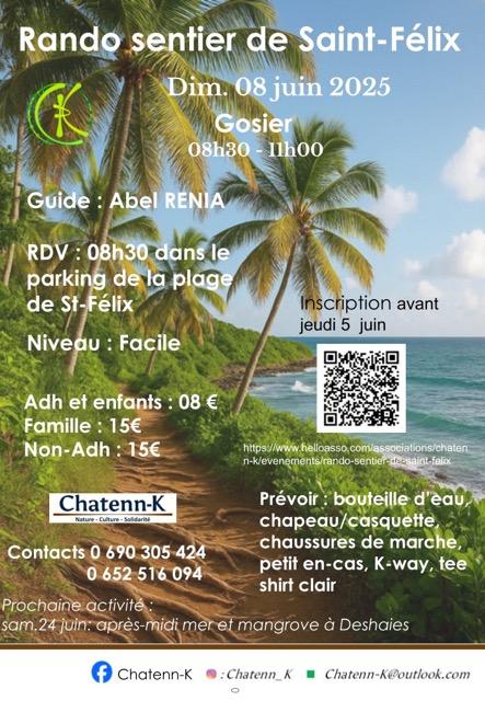 Participez à la randonnée du sentier de Saint-Félix le dimanche 8 juin 2025, de 08h30 à 11h00, au Gosier. Un parcours facile accompagné par le guide Abel Rénia, au départ du parking de la plage de St-Félix. Inscription avant le 5 juin. Tarifs : 8 € pour les adhérents et enfants, 15 € pour les non-adhérents et les familles.