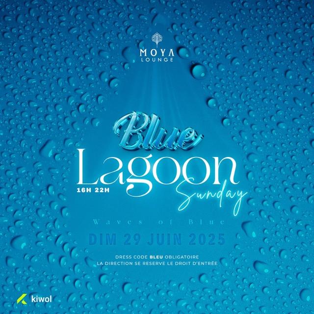 Blue Lagoon Sunday at Moya Lounge, 29th June 2025, 16H-22H. Dress code bleu obligatoire. Event featuring Waves of Blue.