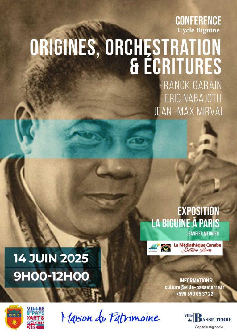 Conférence “Origines, orchestration et écritures” sur le cycle Biguine, avec Franck Garain, Eric Nabajoth, et Jean-Max Mirval. Exposition “La Biguine à Paris” par Jeanpier Meunier, le 14 juin 2025 de 9h00 à 12h00 à la Maison du Patrimoine, Basse-Terre.