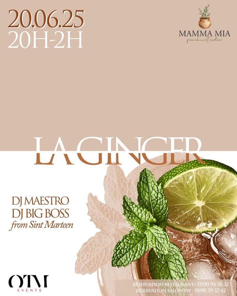 Soirée La Ginger au restaurant Mamma Mia en Guadeloupe le 20 juin 2025 de 20h à 2h, avec DJ Maestro et DJ Big Boss de Sint Maarten. Ambiance lounge et cocktails dans un cadre raffiné.