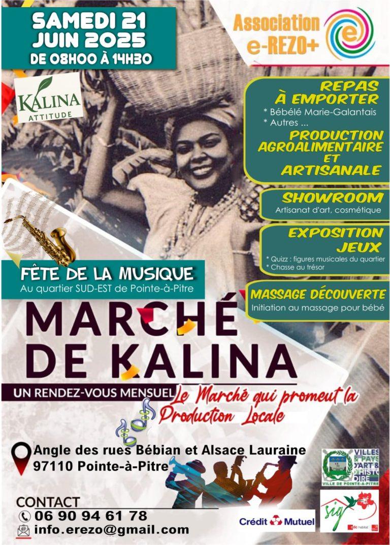 Marché de Kalina à Pointe-à-Pitre le samedi 21 juin 2025 de 8h à 14h30, avec stands agroalimentaires et artisanaux, animations musicales pour la Fête de la Musique, showroom d’artisanat, jeux, massages pour bébé et repas à emporter.