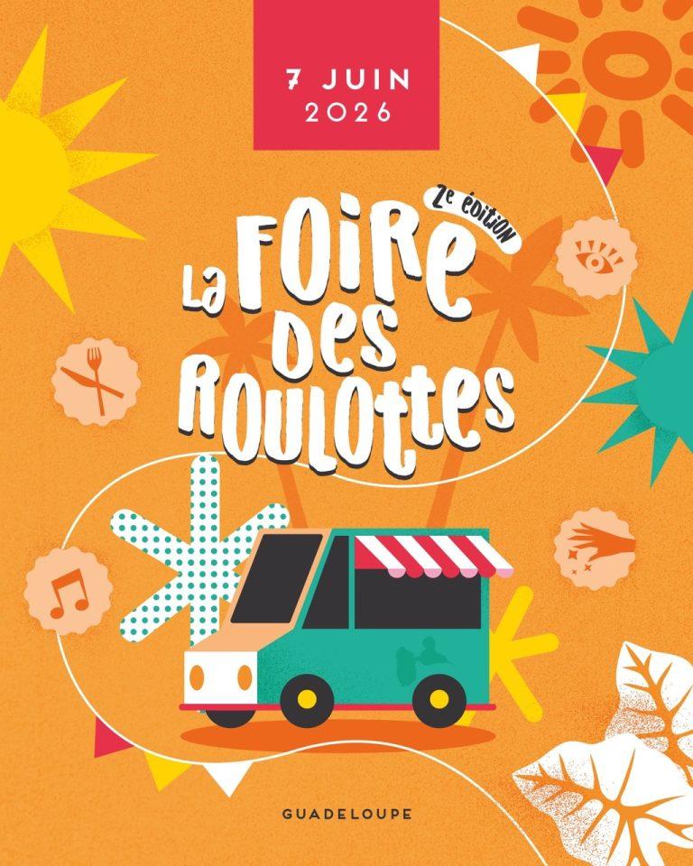 Foire des Roulottes en Guadeloupe le 7 juin 2026, événement festif autour de la street food, des roulottes, de la musique et de la convivialité pour une journée gourmande et familiale.