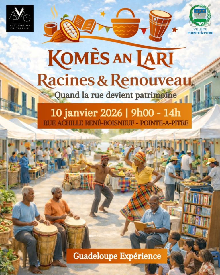Komès an Lari – Racines & Renouveau, événement culturel et patrimonial avec marché, musique, danse et animations de rue, samedi 10 janvier 2026 de 9h à 14h rue Achille René-Boisneuf à Pointe-à-Pitre, une immersion au cœur des traditions guadeloupéennes.