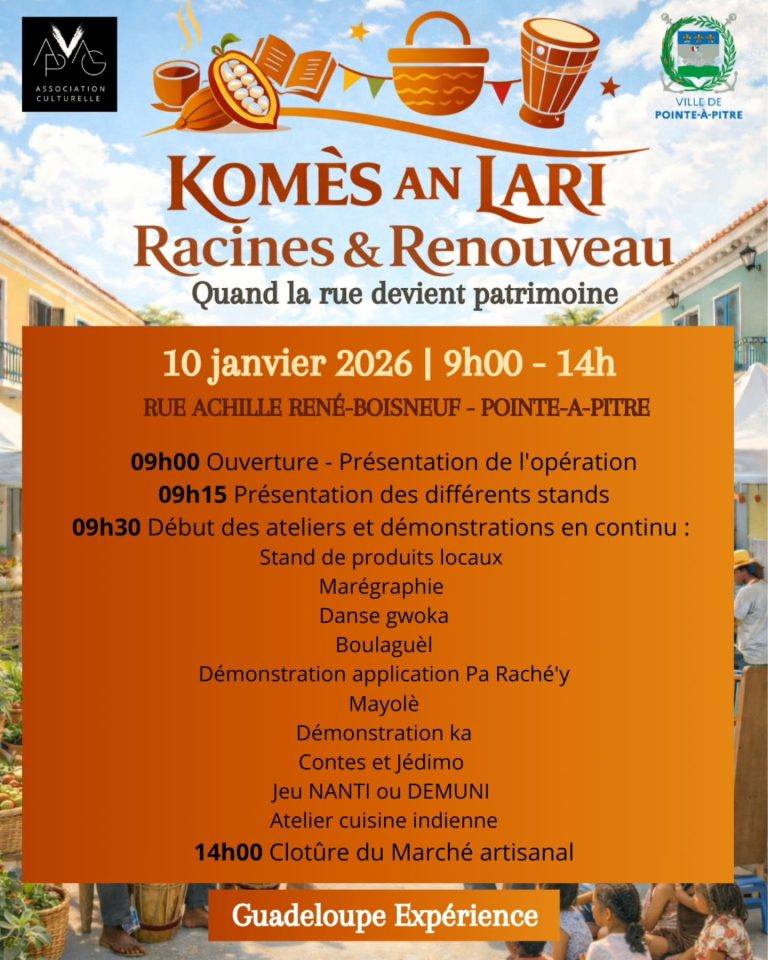 Komès an Lari – Racines & Renouveau, événement culturel et patrimonial avec marché, musique, danse et animations de rue, samedi 10 janvier 2026 de 9h à 14h rue Achille René-Boisneuf à Pointe-à-Pitre, une immersion au cœur des traditions guadeloupéennes.