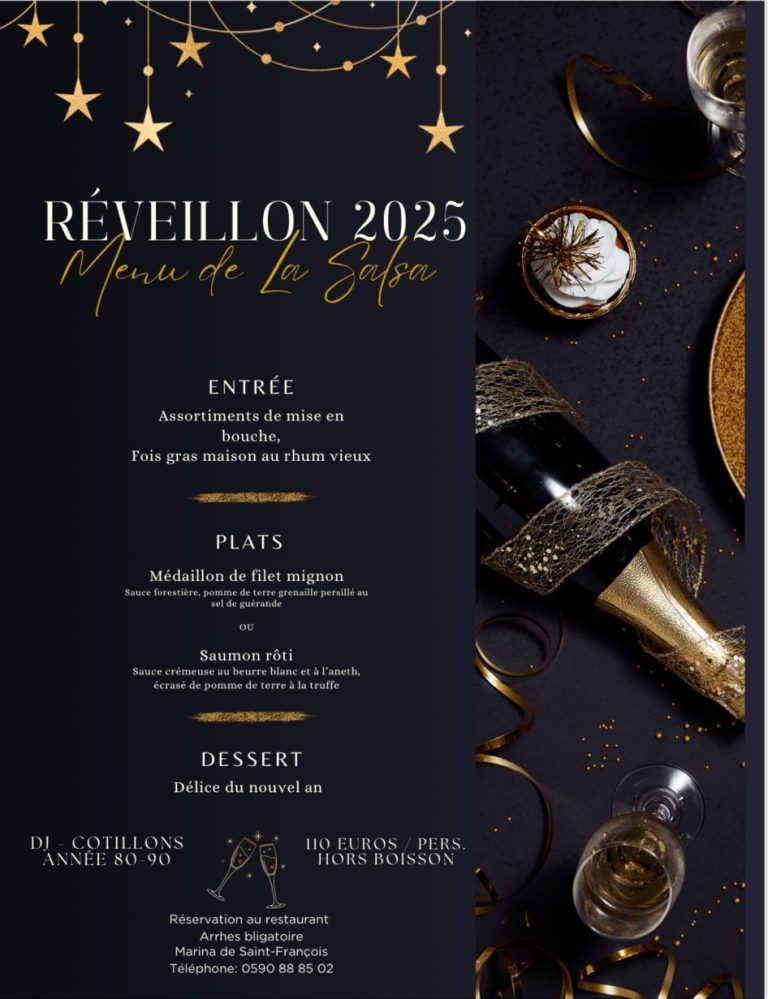 Réveillon 2025 à la Marina de Saint-François avec le Menu de la Salsa, dîner gastronomique du Nouvel An comprenant foie gras maison, filet mignon ou saumon rôti, dessert du nouvel an et ambiance musicale années 80-90 avec DJ.