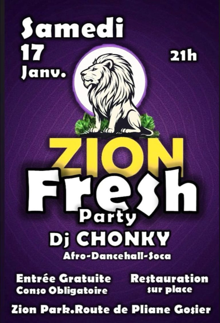 Soirée Zion Fresh Party au Zion Park, route de Pliane au Gosier, le samedi 17 janvier 2026 à partir de 21h avec DJ Chonky, ambiance afro, dancehall et soca. Entrée gratuite avec consommation obligatoire et restauration disponible sur place.