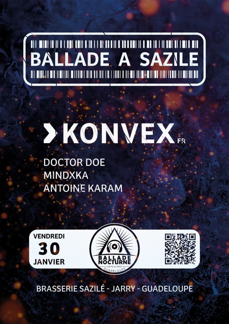 Ballade à Sazilé avec Konvex, Doctor Doe, Mindyka et Antoine Karam, événement musical nocturne le vendredi 30 janvier à la Brasserie Sazilé à Jarry, Guadeloupe, dans le cadre des Ballades Nocturnes.