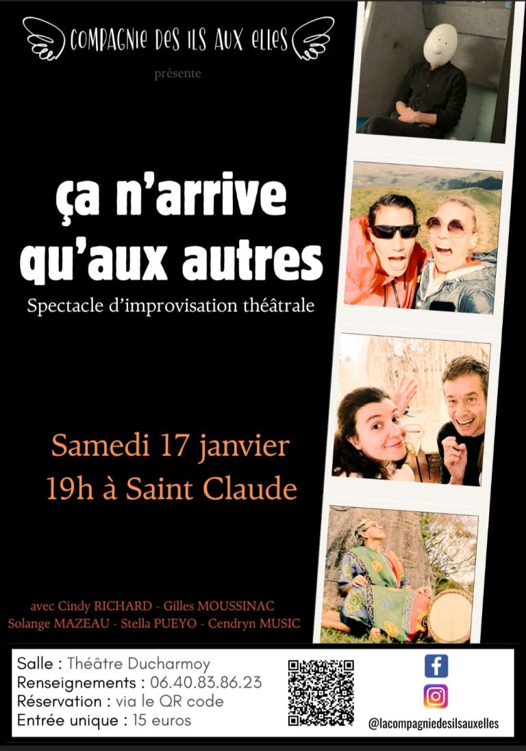 Spectacle d’improvisation théâtrale « Ça n’arrive qu’aux autres » présenté par la Compagnie des ils aux elles, le samedi 17 janvier à 19h au Théâtre Ducharmoy à Saint-Claude. Entrée unique 15 euros, réservation via QR code.