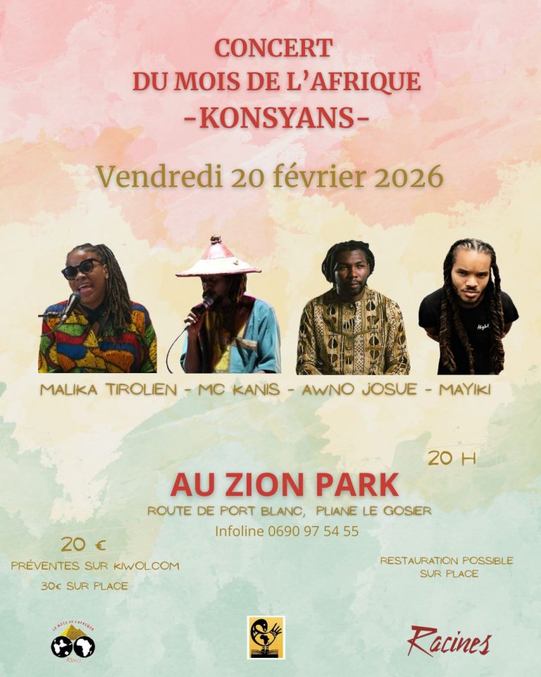 Concert du Mois de l’Afrique Konsyans le vendredi 20 février 2026 à 20h au Zion Park, Plaine Le Gosier, Guadeloupe, avec Malika Tirolien, MC Kanis, Awno Josue et Mayiki, restauration sur place.