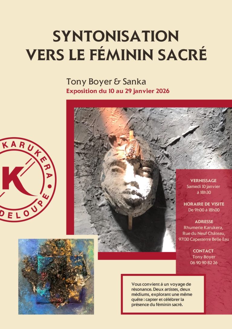 Exposition “Syntonisation vers le féminin sacré” de Tony Boyer et Sanka à la Rhumerie Karukera à Capesterre-Belle-Eau, du 10 au 29 janvier 2026. Vernissage le samedi 10 janvier à 18h30, exposition artistique autour du féminin sacré et de la résonance spirituelle.