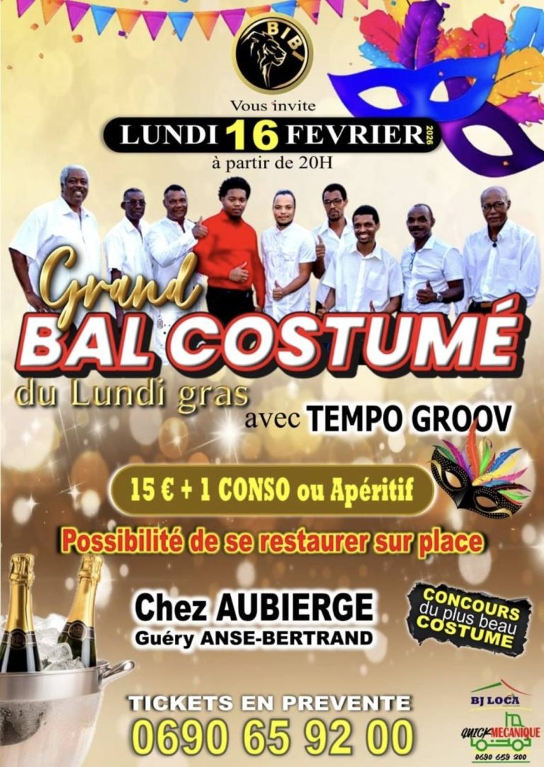 Grand Bal Costumé du Lundi Gras le 16 février 2026 à partir de 20h chez Aubierge à Guéry Anse-Bertrand, soirée carnaval avec le groupe Tempo Groov, concours du plus beau costume, restauration sur place et formule 15€ avec une consommation ou apéritif.
