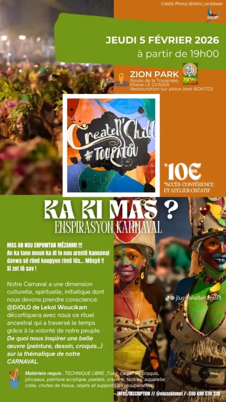 Ka Ki Mas ? Inspiration Kannaval, rencontre culturelle et atelier créatif autour du carnaval le jeudi 5 février 2026 à partir de 19h au Zion Park, route de la Traversée, Plaine Le Gosier, Guadeloupe. Accès conférence et atelier créatif, restauration sur place.