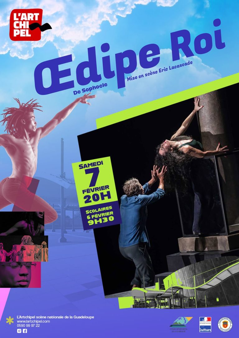 Spectacle Œdipe Roi de Sophocle mis en scène par Éric Lacascade, présenté à L’Artchipel scène nationale de la Guadeloupe le samedi 7 février 2026 à 20h, représentation théâtrale contemporaine inspirée de la tragédie antique.