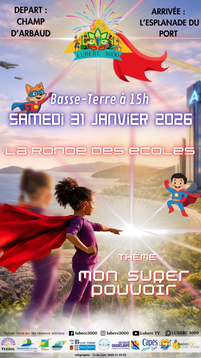 Ronde des écoles à Basse-Terre le samedi 31 janvier 2026, parade du carnaval avec les écoles sur le thème « Mon super pouvoir », départ du Champ d’Arbaud à 15h et arrivée à l’esplanade du port.