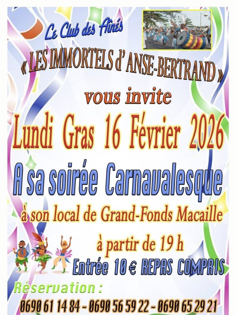Soirée carnavalesque du Club des Aînés Les Immortels d’Anse-Bertrand le lundi gras 16 février 2026 à partir de 19h au local de Grand-Fonds Macaille, animation festive, repas compris et ambiance carnaval en Guadeloupe.