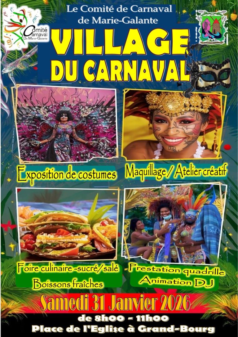 Village du Carnaval à Marie-Galante le samedi 31 janvier 2026 de 8h à 11h, place de l’Église à Grand-Bourg, avec exposition de costumes, maquillage, ateliers créatifs, foire culinaire, prestations de quadrille et animation DJ.