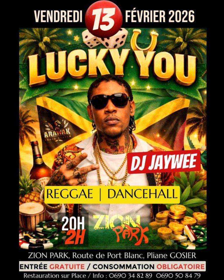 Soirée Lucky You avec DJ Jaywee, reggae et dancehall, vendredi 13 février 2026 de 20h à 2h au Zion Park, Route de Port Blanc, Le Gosier. Entrée gratuite, consommation obligatoire.