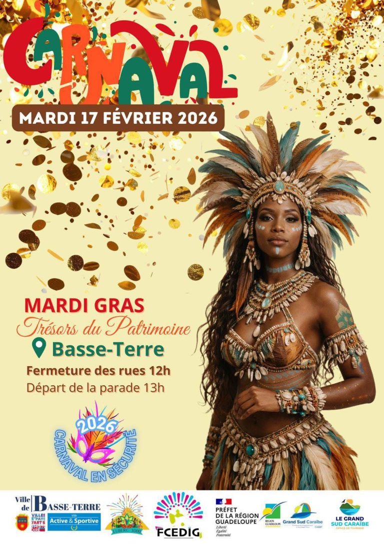 Mardi Gras du Carnaval 2026 le 17 février à Basse-Terre, parade « Trésors du Patrimoine ». Fermeture des rues à 12h et départ de la parade à 13h dans le cadre du Carnaval en Guadeloupe 2026.