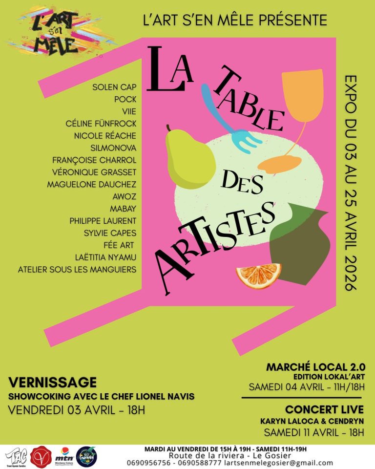 Exposition La Table des Artistes du 3 au 25 avril 2026 au Gosier avec vernissage, marché local et concert live en Guadeloupe.