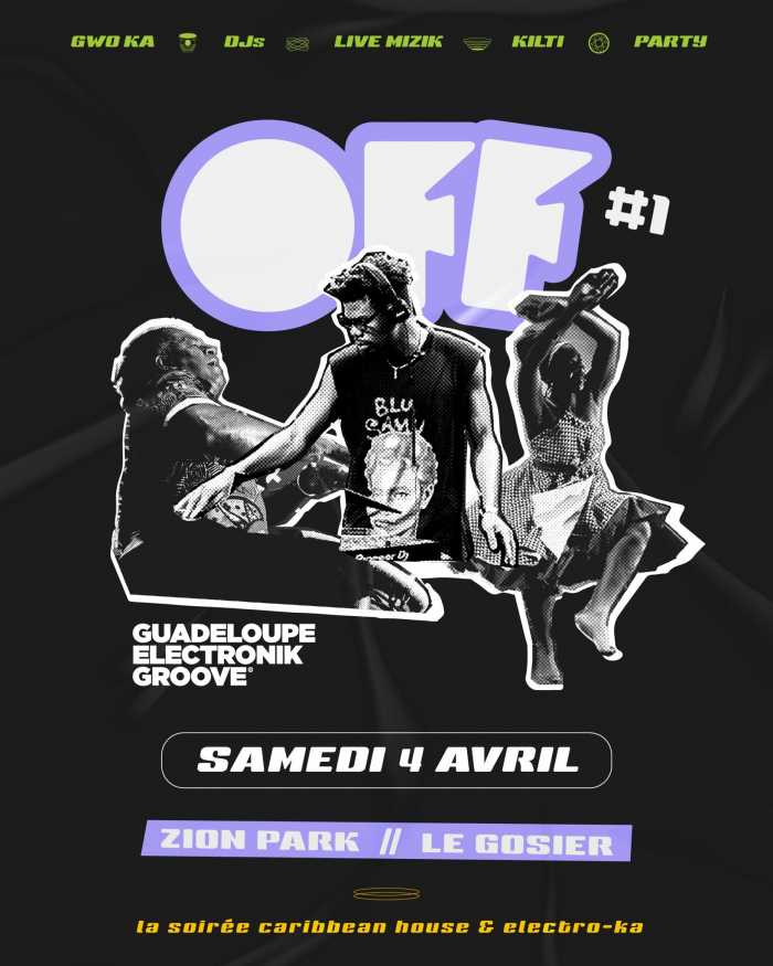 Soirée OFF Guadeloupe Electronik Groove le samedi 4 avril 2026 à Zion Park au Gosier, mêlant gwo ka, DJs, live mizik et electro-ka.