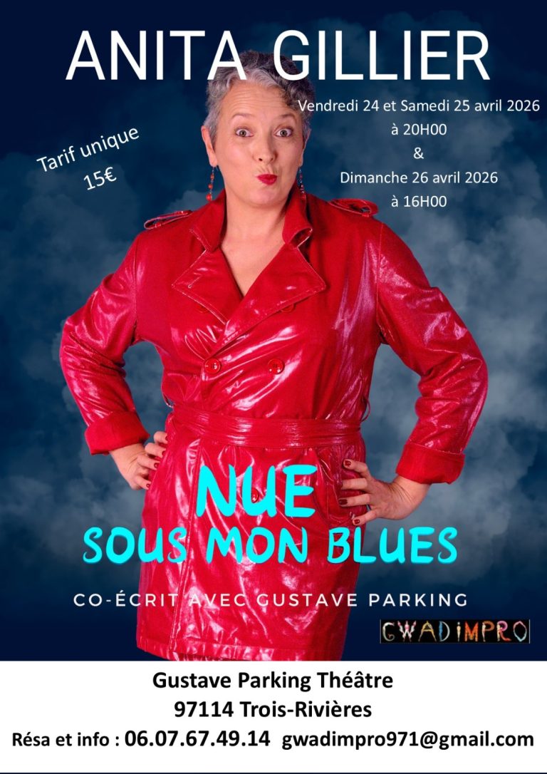 Spectacle humour Anita Gillier “Nue sous mon blues” les 24 et 25 avril 2026 à 20h et le 26 avril 2026 à 16h au Gustave Parking Théâtre à Trois-Rivières, tarif unique 15€.