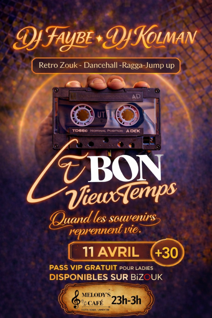 Soirée C Bon Vieux Temps le 11 avril 2026 au Melody’s Café au Lamentin avec DJ Faybe et DJ Kolman, ambiance rétro zouk dancehall de 23h à 3h.