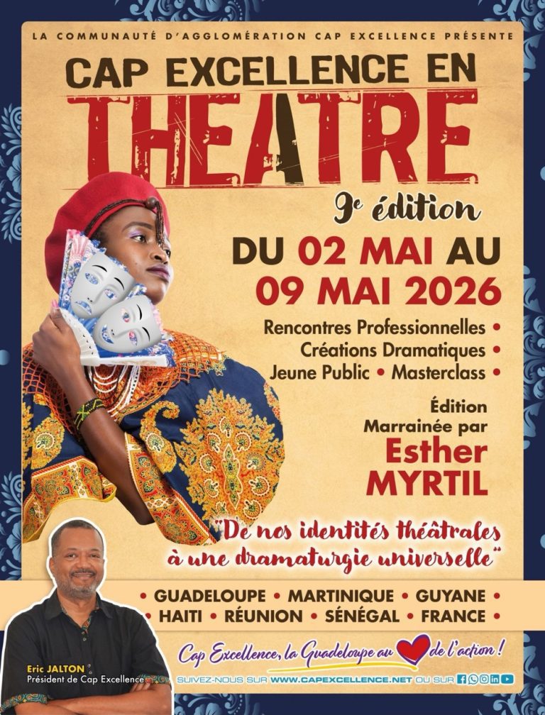 Cap Excellence en Théâtre 9e édition du 2 au 9 mai 2026 en Guadeloupe, festival avec créations dramatiques rencontres professionnelles masterclass et programmation internationale