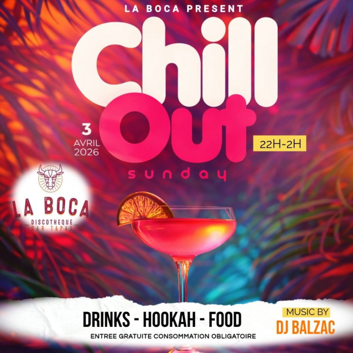 Soirée Chill Out Sunday le 3 avril 2026 à La Boca au Gosier de 22h à 2h avec DJ Balzac, ambiance chill, drinks, food et hookah.