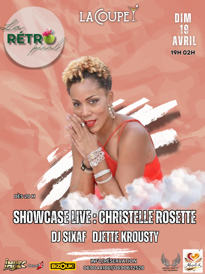 Showcase live Christelle Rosette le 19 avril 2026 à La Coupe de 19h à 2h avec DJ Sixaf et DJette Krousty, ambiance rétro tropicale et billetterie sur Bizouk.