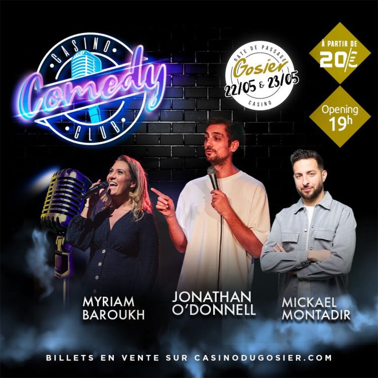 Comedy Club au Casino du Gosier les 22 et 23 mai 2026 avec Myriam Baroukh, Jonathan O’Donnell et Mickael Montadir, soirée humour à partir de 19h.