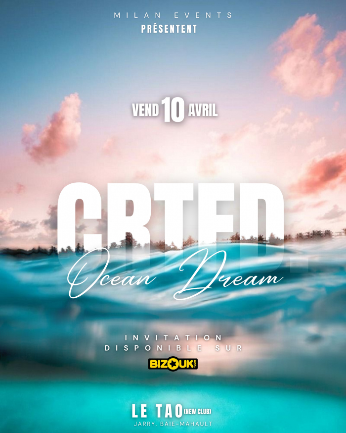 Soirée CR TED Ocean Dream le 10 avril 2026 au Tao Club à Jarry Baie-Mahault avec ambiance festive et invitations disponibles en ligne.