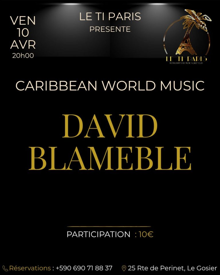 Concert Caribbean World Music avec David Blameble le 10 avril 2026 à 20h au Ti Paris au Gosier, participation 10€.