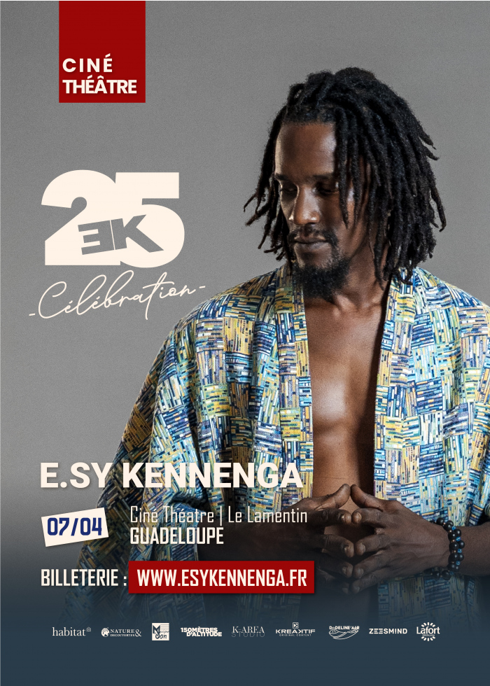 Concert E.Sy Kennenga 25 ans le 7 avril 2026 au Ciné Théâtre du Lamentin en Guadeloupe, célébration musicale avec billetterie en ligne.