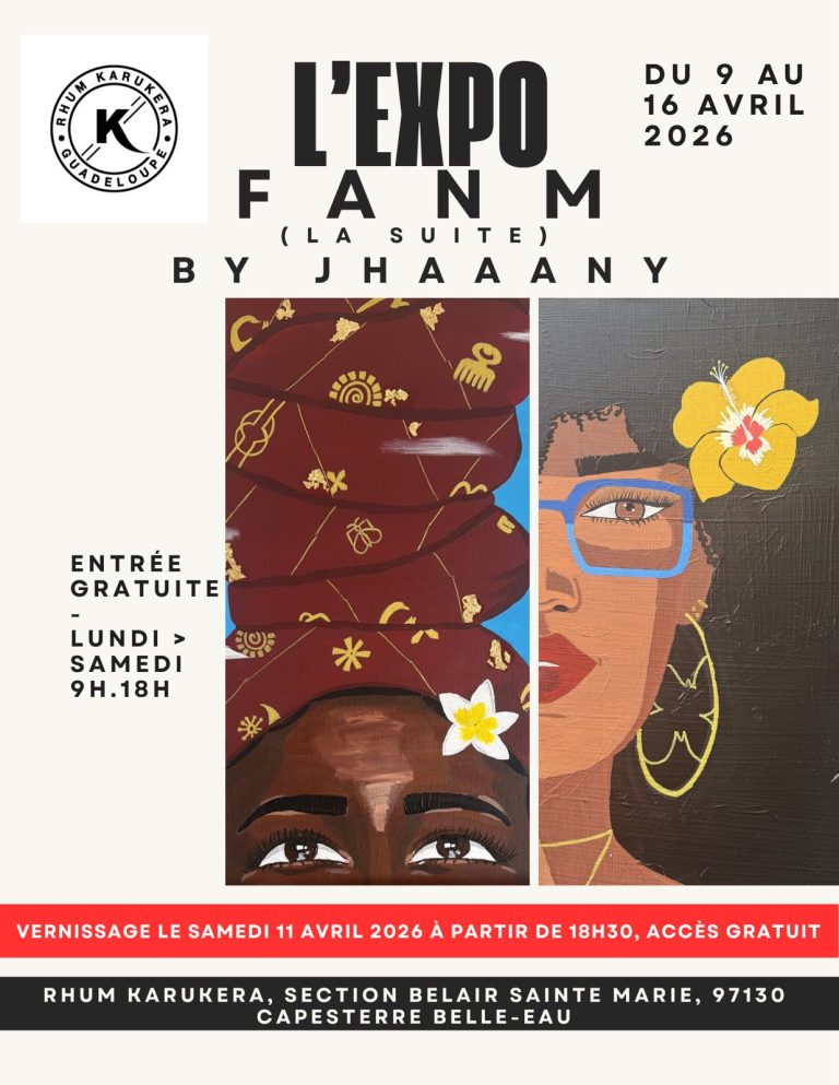 Exposition F.A.N.M by Jhaaany du 9 au 16 avril 2026 chez Rhum Karukera à Capesterre Belle-Eau avec vernissage le 11 avril à 18h30, entrée gratuite du lundi au samedi.