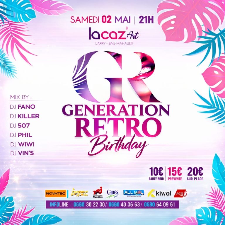 Soirée Generation Retro Birthday le 2 mai 2026 à Lacaz Art à Baie-Mahault dès 21h avec DJ Fano, DJ Killer, DJ 507, DJ Phil, DJ Wiwi et DJ Vin’s, ambiance rétro festive.