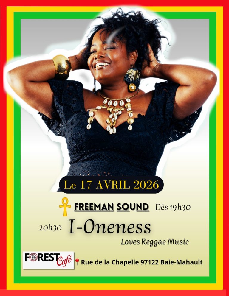 Concert I-Oneness le 17 avril 2026 dès 19h30 au Forest Café à Baie-Mahault avec Freeman Sound, soirée reggae en Guadeloupe.