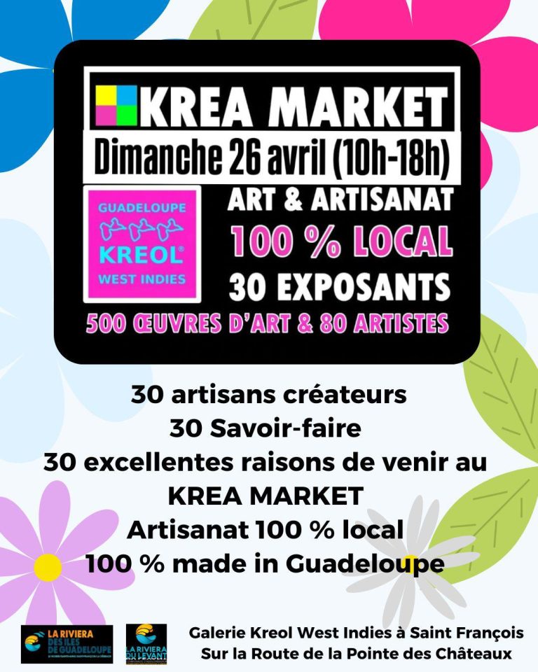 Marché Krea Market le 26 avril 2026 de 10h à 18h à la galerie Kreol West Indies à Saint-François, 30 exposants et artisanat 100 % local en Guadeloupe.