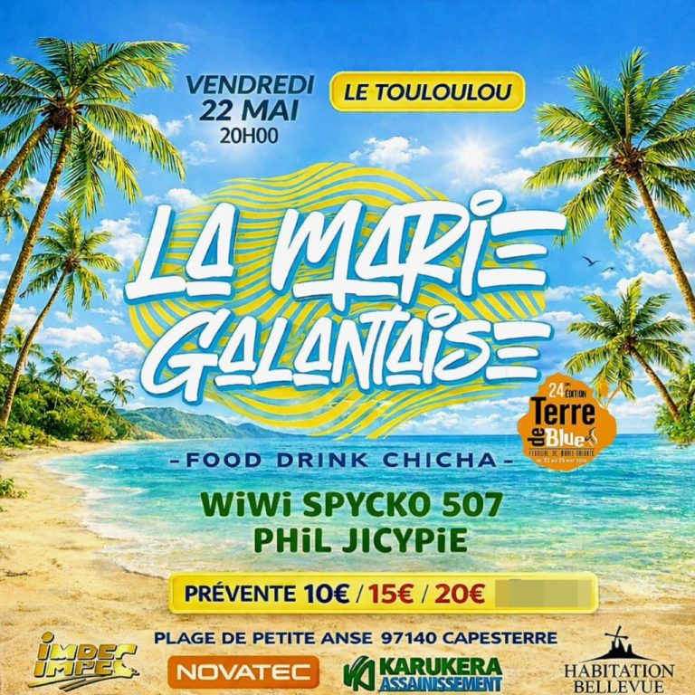 Soirée La Marie Galantaise le 22 mai 2026 à la plage de Petite Anse à Capesterre avec Wiwi, Spycko 507, Phil et Jicypie, food, drinks et chicha dans une ambiance festive en bord de mer.