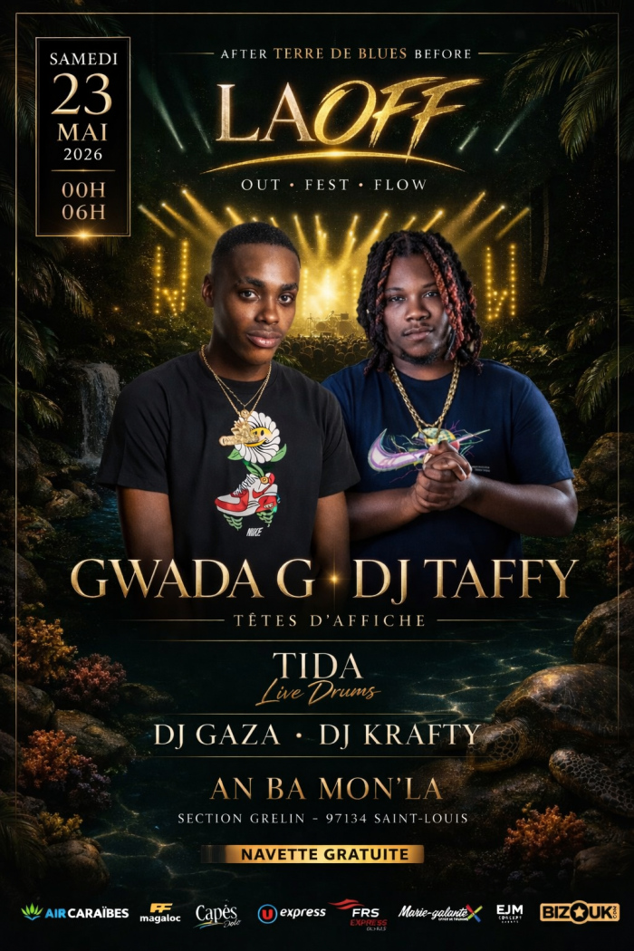 Soirée LAOFF le 23 mai 2026 à An Ba Mon’la à Saint-Louis de 00h à 6h avec Gwada G, DJ Taffy, DJ Gaza, DJ Krafty et Tida live drums, navette gratuite.
