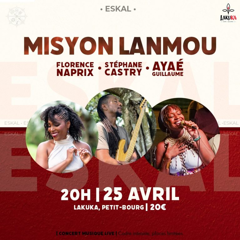 Concert Misyon Lannmou le 25 avril 2026 à 20h à Lakuka à Petit-Bourg avec Florence Naprix, Stéphane Castry et Ayaé Guillaume, musique live en Guadeloupe.