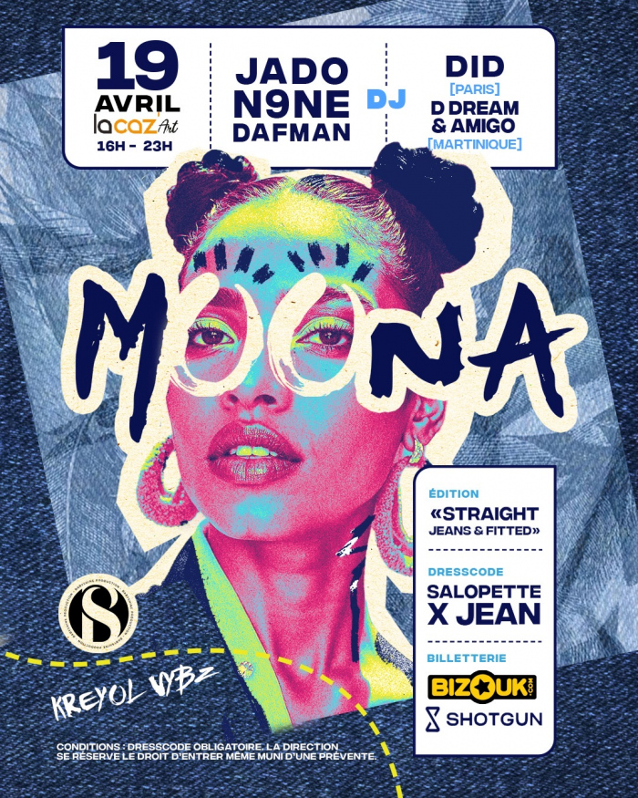 Soirée Moona le 19 avril 2026 à La Caz Art de 16h à 23h avec Jado N9ne Dafman DJ Did D Dream Amigo, dresscode jean et billets sur Bizouk et Shotgun.