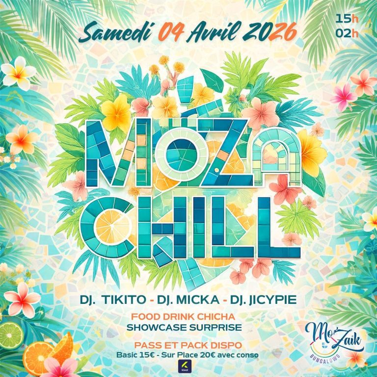 Soirée Moza Chill le 4 avril 2026 chez Mozauk Bungalows avec DJ Tikito, DJ Micka et DJ Jicypie, food, drinks, chicha et showcase surprise de 15h à 2h.